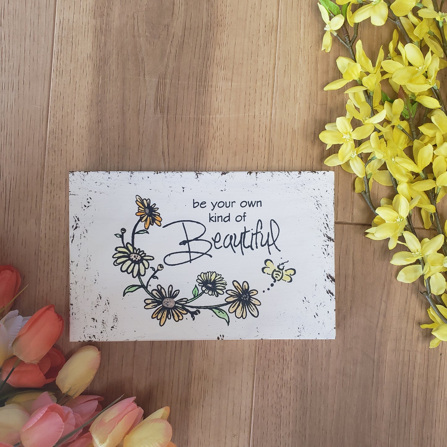 Be Your Own Kind of Beautiful wood sign
