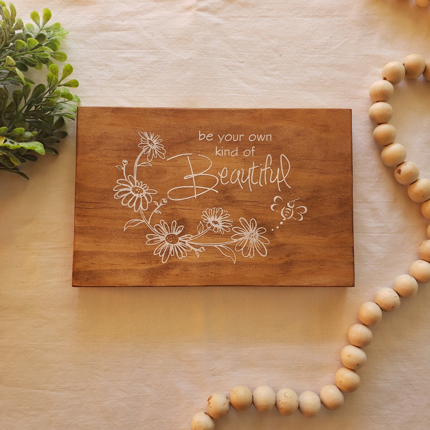 Be Your Own Kind of Beautiful wood sign