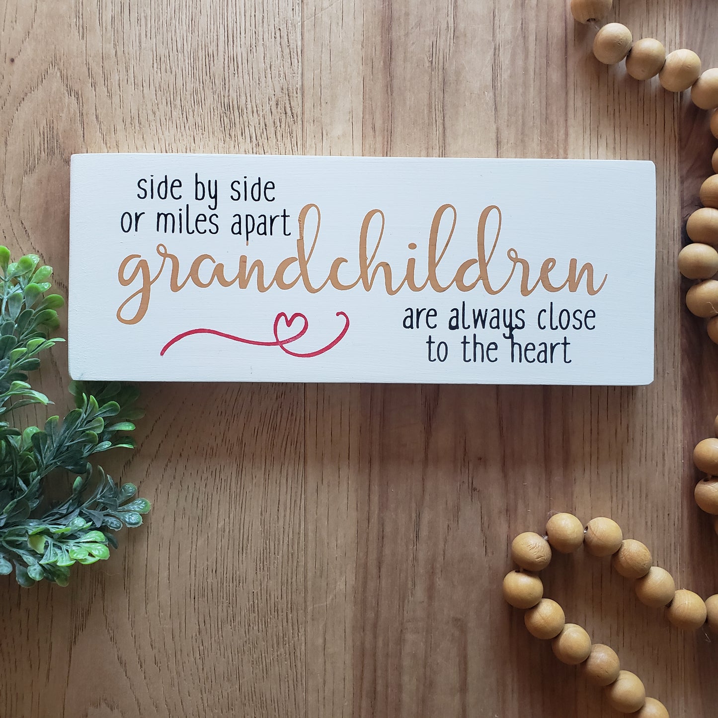 Side by Side or Miles Apart Grandchildren Are Always Close to the Heart wood sign