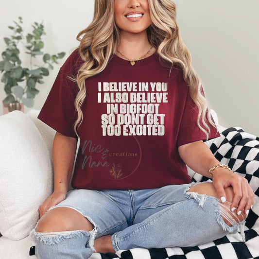 I also believe in bigfoot