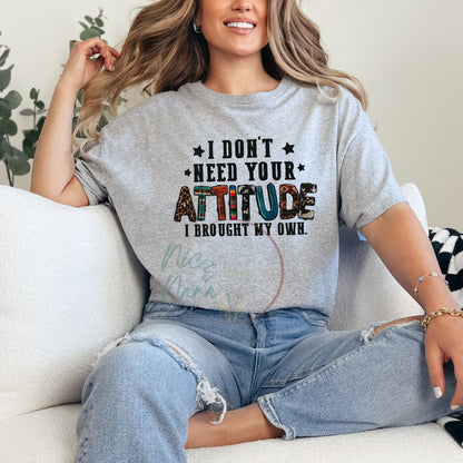 I don’t need ur attitude